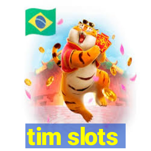 tim slots